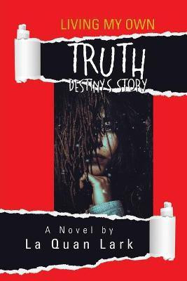 Living My Own Truth(English, Paperback, Lark La Quan)