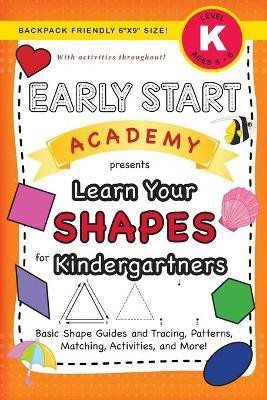 Early Start Academy, Learn Your Shapes for Kindergartners(English, Paperback, Dick Lauren)