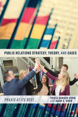 Public Relations Strategy, Theory, and Cases(English, Hardcover, Hansen-Horn Tricia)