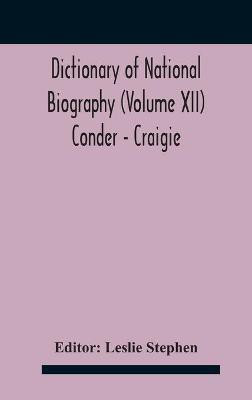 Dictionary of national biography (Volume XII) Conder - Craigie(English, Hardcover, unknown)
