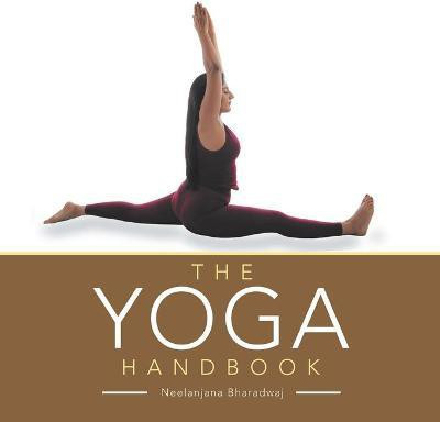 The Yoga Handbook(English, Paperback, Bharadwaj Neelanjana)