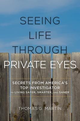 Seeing Life through Private Eyes(English, Paperback, Martin Thomas G.)