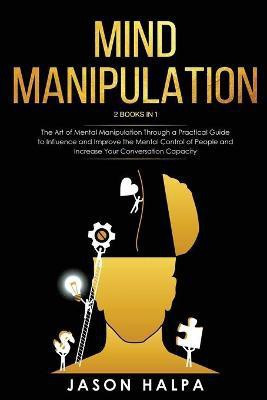 Mind Manipulation(English, Paperback, Halpa Jason)