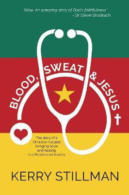 Blood, Sweat and Jesus(English, Paperback, Stillman Kerry)