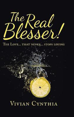 The Real Blesser!(English, Hardcover, Cynthia Vivian)