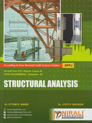 STRUCTURAL ANALYSIS - Second Year (SE) Degree Course in Civil Engineering - Semester 2/4 - Savitribai Phule Pune University SPPU(Paperback, Dr. Uttam R. Awari, Dr. Jyoti P. Bhusari)