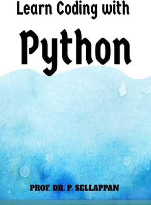 Learn Coding with Python(English, Paperback, Sellappan Palaniappan)