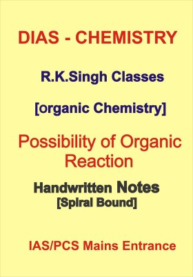 Possibility Of Organic Reaction Class Notes By R.K.Singh Of DIAS Coaching(Hardcover, R.K.Singh)