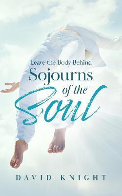 Leave the Body Behind(English, Paperback, Knight David)