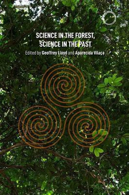 Science in the Forest, Science in the Past(English, Paperback, Lloyd Geoffrey E. R.)