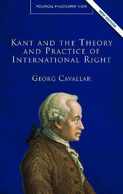 Kant and the Theory and Practice of International Right(English, Paperback, Cavallar Georg)