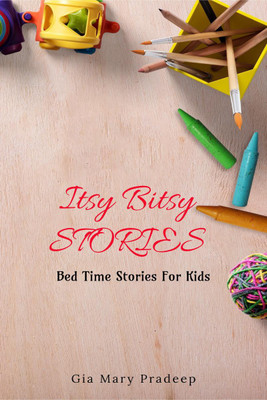 Itsy Bitsy Stories(English, Paperback, Gia Mary Pradeep)