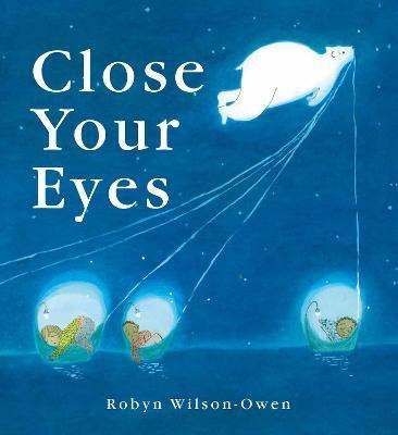 Close Your Eyes(English, Hardcover, Wilson-Owen Robyn)