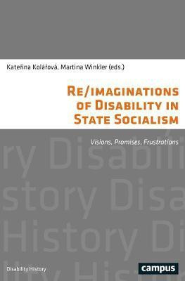 Re/imaginations of Disability in State Socialism(English, Paperback, unknown)