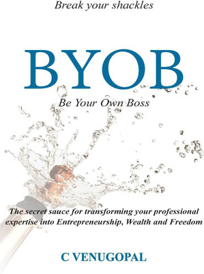 Be Your Own Boss ( BYOB)(English, Paperback, C. Venugopal)