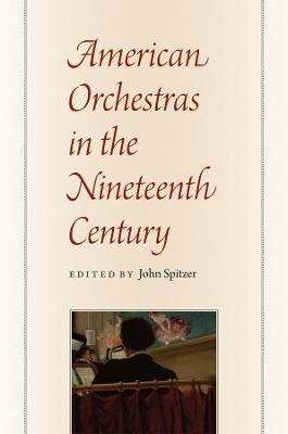 American Orchestras in the Nineteenth Century(English, Paperback, unknown)