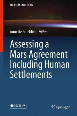 Assessing a Mars Agreement Including Human Settlements(English, Hardcover, unknown)