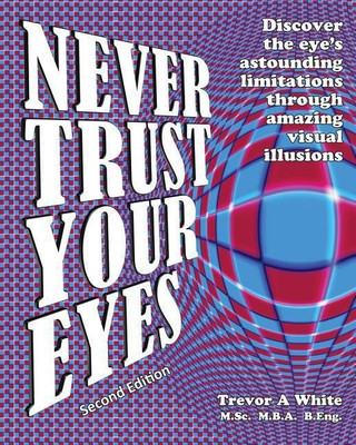 Never Trust Your Eyes(English, Paperback, White Trevor a)