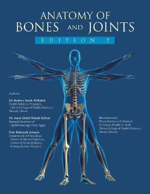 Anatomy of bones and joints(English, Paperback, Al-Rahbi Badriya Saleh Dr)