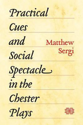 Practical Cues and Social Spectacle in the Chester Plays(English, Paperback, Sergi Matthew)