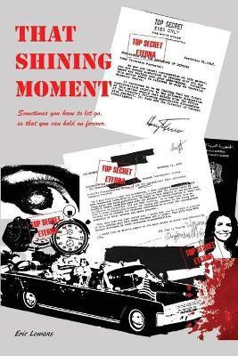 That Shining Moment(English, Paperback, Lowans Eric)