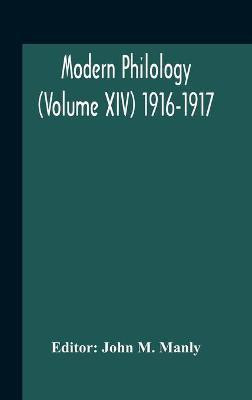 Modern Philology (Volume Xiv) 1916-1917(English, Hardcover, unknown)