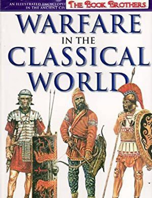 WARFARE IN THE CLASSICAL WORLD(Hardcover, JOHN WARRY)