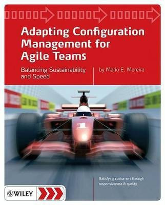 Adapting Configuration Management for Agile Teams(English, Electronic book text, Moreira Mario E.)
