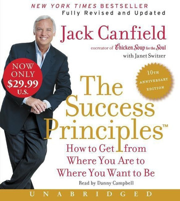 The Success Principles - 10th Anniversary Edition Unabridged(English, CD-Audio, Canfield Jack)