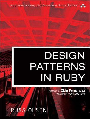 Design Patterns in Ruby(English, Hardcover, Olsen Russ)