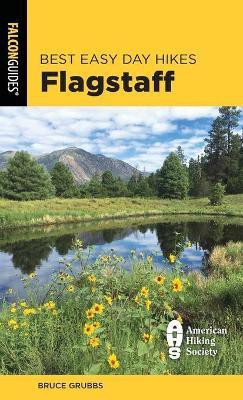 Best Easy Day Hikes Flagstaff(English, Paperback, Grubbs Bruce)