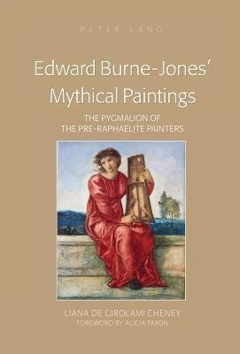 Edward Burne-Jones' Mythical Paintings(English, Hardcover, Cheney Liana De Girolami)