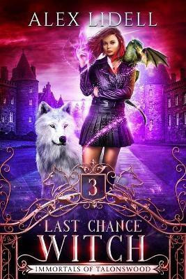 Last Chance Witch(English, Paperback, Lidell Alex)