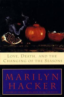 Love, Death, and the Changing of the Seasons(English, Electronic book text, Hacker Marilyn)