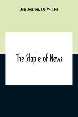The Staple Of News(English, Paperback, Jonson Ben)