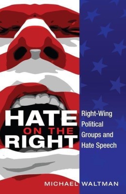 Hate on the Right(English, Hardcover, Waltman Michael)