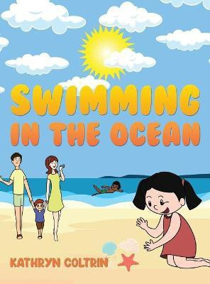 Swimming in the Ocean(English, Hardcover, Coltrin Kathryn)