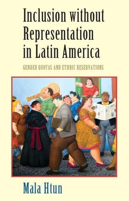 Inclusion without Representation in Latin America(English, Paperback, Htun Mala)