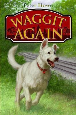 Waggit Again(English, Hardcover, Howe Peter)