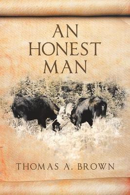 An Honest Man(English, Paperback, Brown Thomas a)