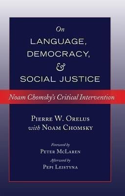 On Language, Democracy, and Social Justice(English, Paperback, Orelus Pierre W.)