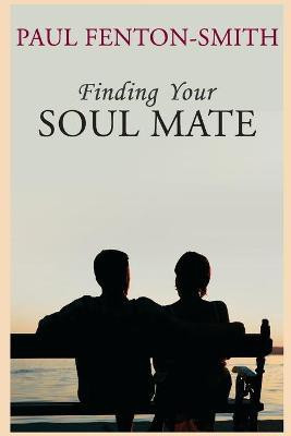 Finding Your Soul Mate(English, Paperback, Fenton-Smith Paul)