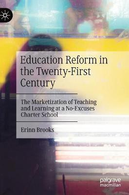 Education Reform in the Twenty-First Century(English, Hardcover, Brooks Erinn)
