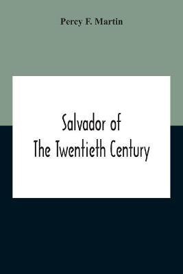 Salvador Of The Twentieth Century(English, Paperback, F Martin Percy)