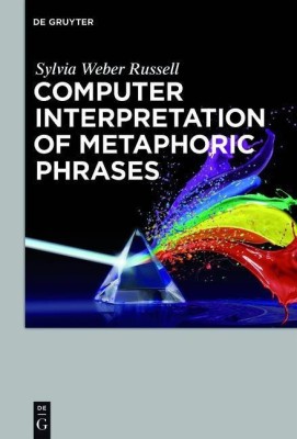 Computer Interpretation of Metaphoric Phrases(English, Hardcover, Weber Russell Sylvia)