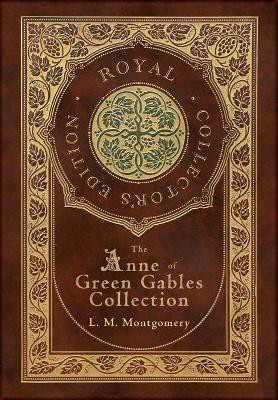 The Anne of Green Gables Collection (Royal Collector's Edition) (Case Laminate Hardcover with Jacket) Anne of Green Gables, Anne of Avonlea, Anne of the Island, Anne's House of Dreams, Rainbow Valley, and Rilla of Ingleside(English, Hardcover, Montgomery L M)