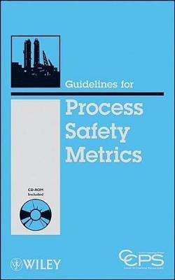 Guidelines for Process Safety Metrics(English, Electronic book text, CCPS (Center for Chemical Process Safety))