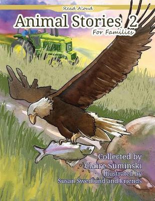 Animal Stories For Families 2(English, Paperback, Suminski Claire)
