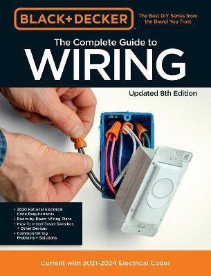 Black & Decker The Complete Guide to Wiring Updated 8th Edition: Volume 8(English, Paperback, Editors of Cool Springs Press)