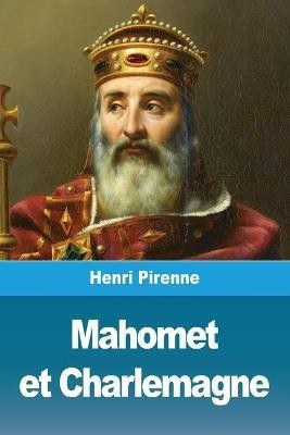 Mahomet et Charlemagne(French, Paperback, Pirenne Henri)